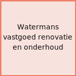 Watermans vastgoed renovatie en onderhoud